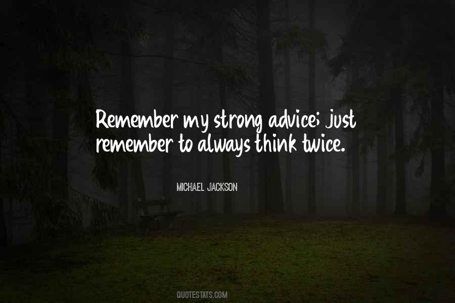 Always Think Twice Quotes #1465125