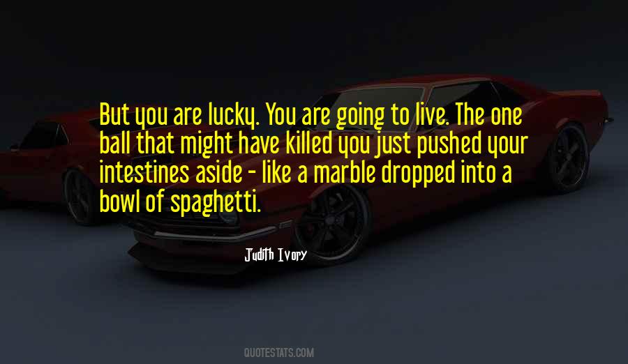 Quotes About Lucky You Are #1027728