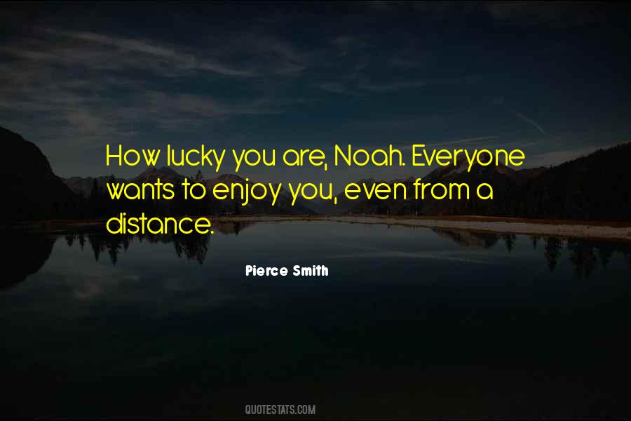 Quotes About Lucky You Are #1539488