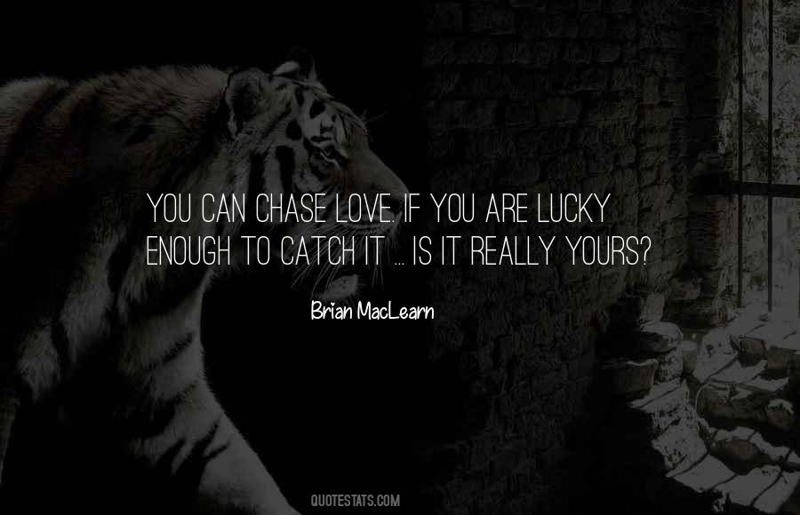 Quotes About Lucky You Are #695215