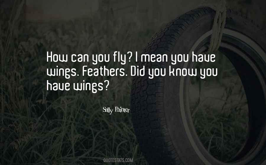 I Have Wings Quotes #111040