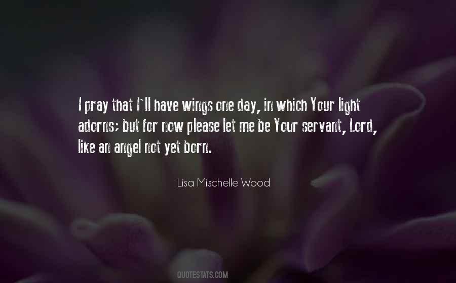 I Have Wings Quotes #319204