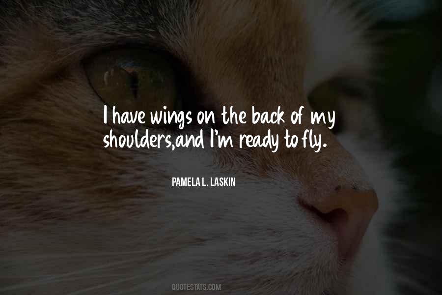 I Have Wings Quotes #830260