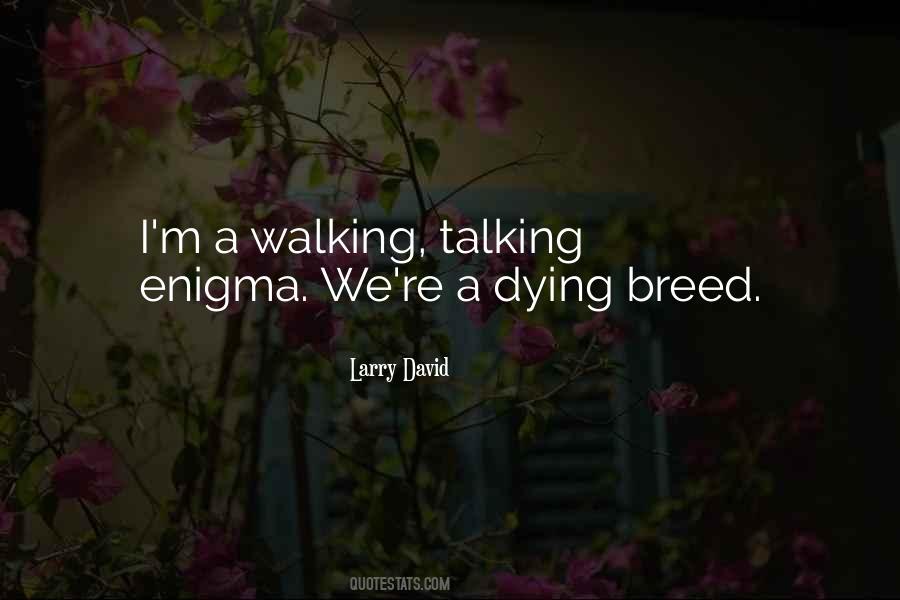 Dying Breed Quotes #683012