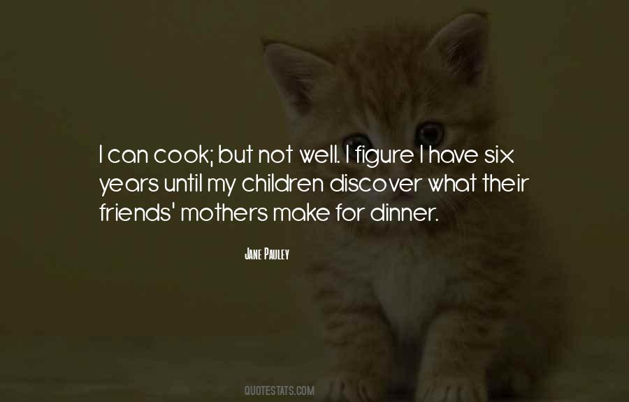 Dinner Friends Quotes #173375
