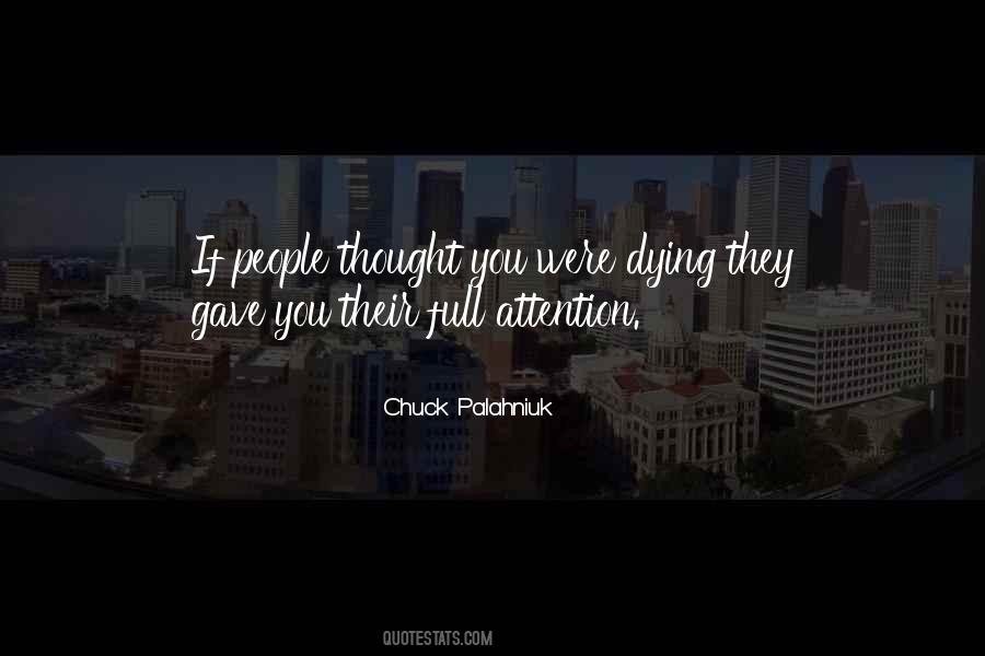 Dying For Attention Quotes #1616396
