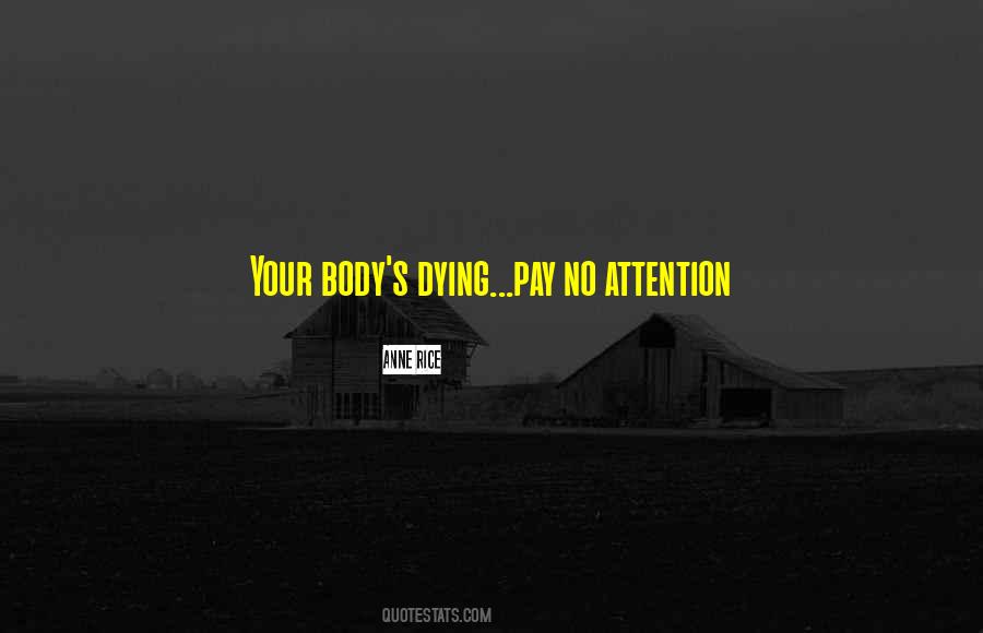 Dying For Attention Quotes #477869