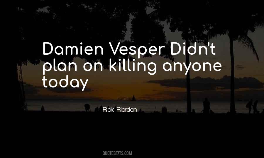 Quotes About Vespers #1440455