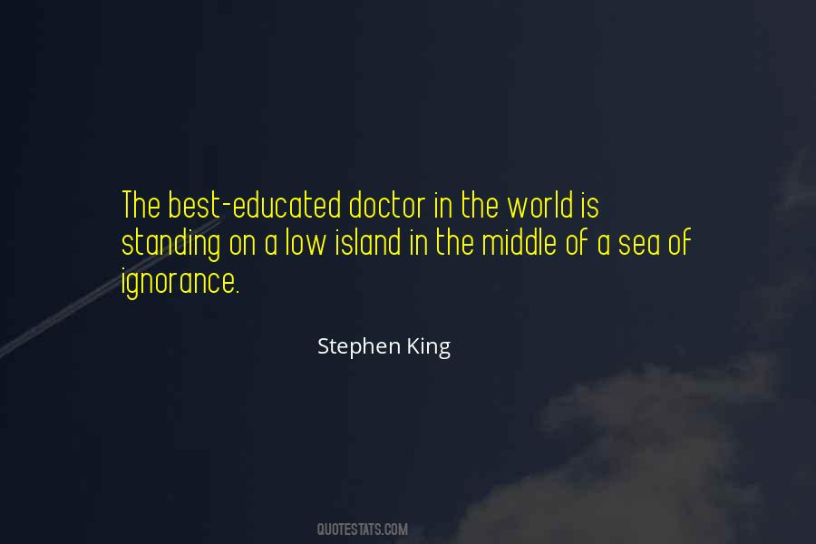 I Am Not Well Educated Quotes #184738