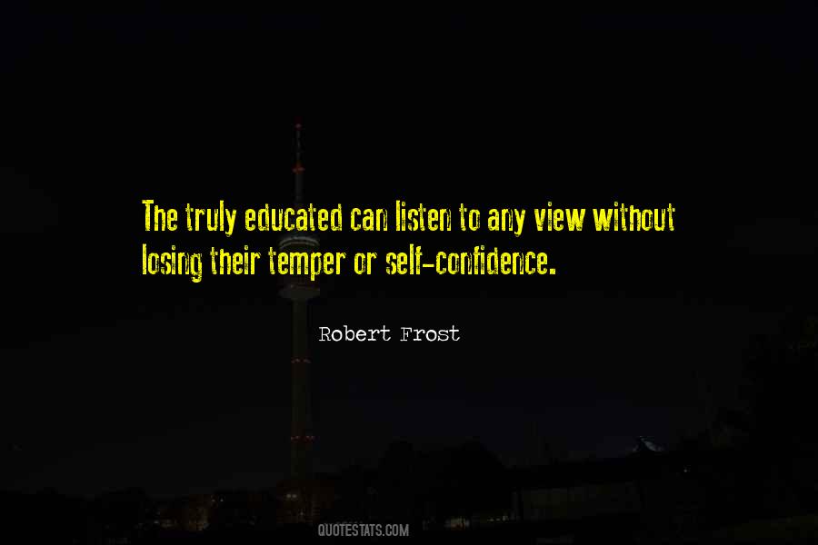 I Am Not Well Educated Quotes #200710