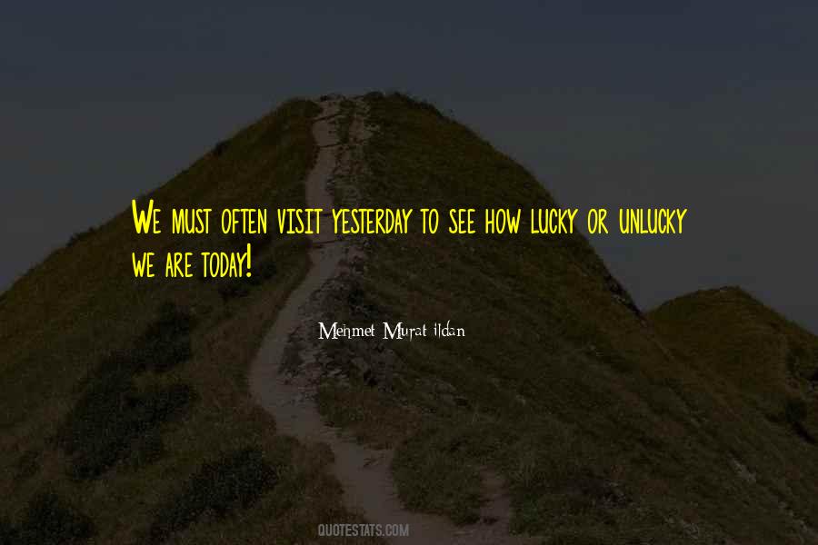 We Are Lucky Quotes #110857
