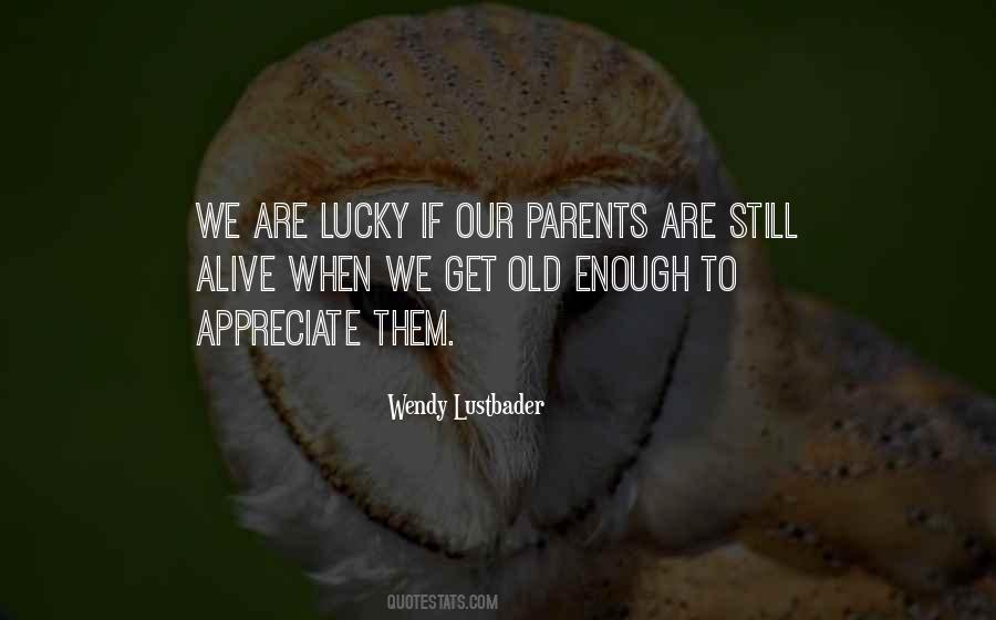 We Are Lucky Quotes #1437156