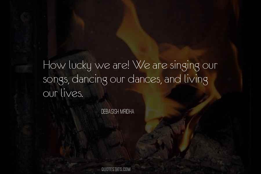 We Are Lucky Quotes #433028