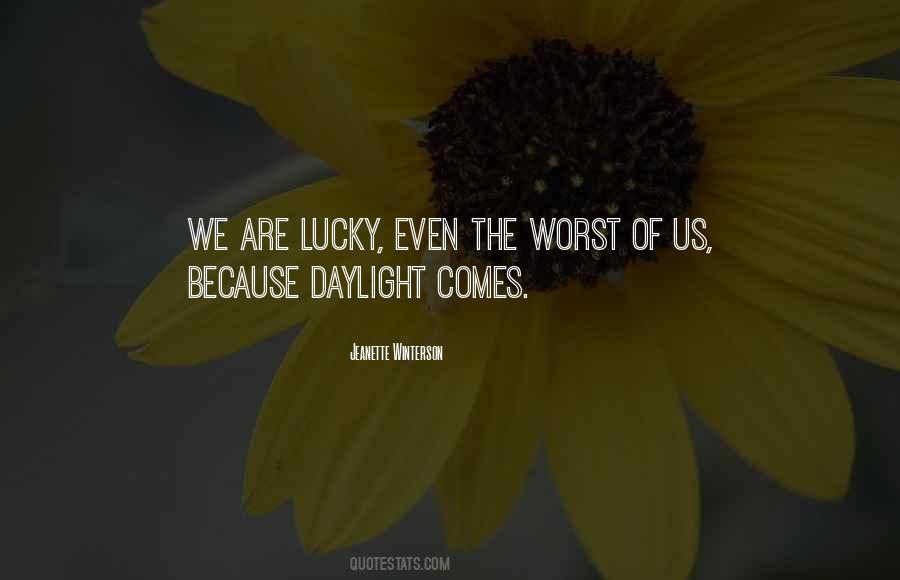 We Are Lucky Quotes #636164
