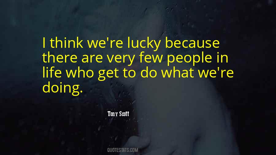We Are Lucky Quotes #64599