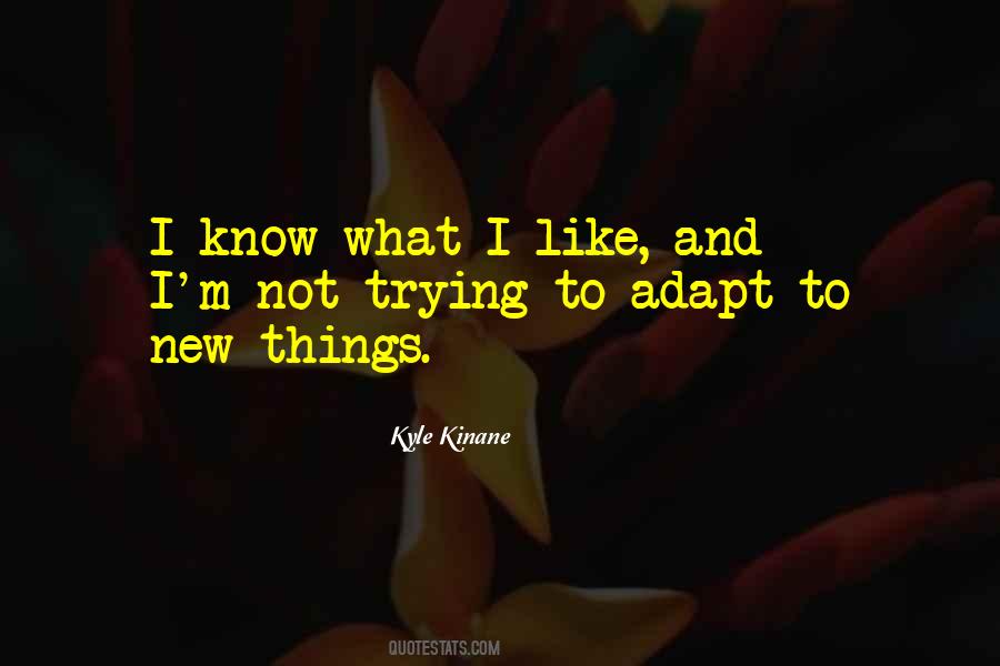 Trying To Adapt Quotes #772170