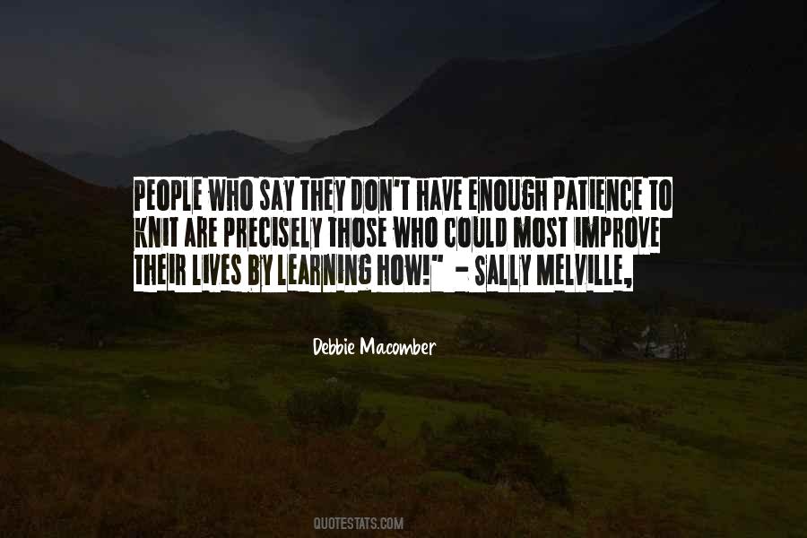 Learning Patience Quotes #1534075