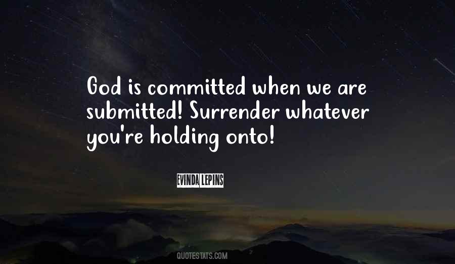 Quotes About God Holding You #57428