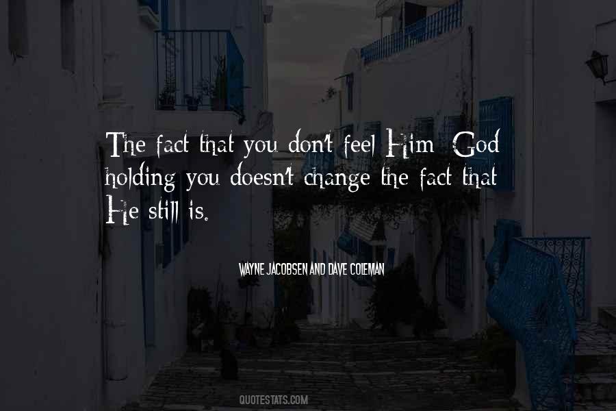 Quotes About God Holding You #703276
