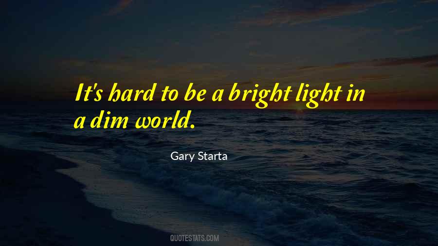 Quotes About Bright Shine #1392616