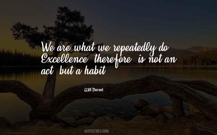 What Is Excellence Quotes #1488433
