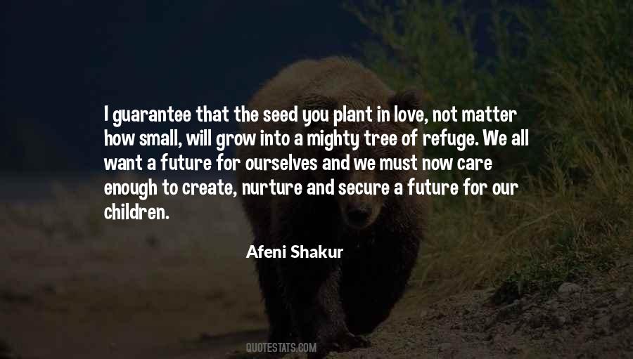 You Plant A Seed Quotes #1281108