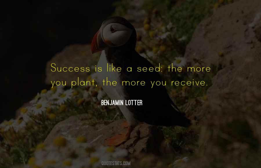 You Plant A Seed Quotes #566213