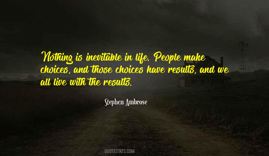 Life Is Inevitable Quotes #175723