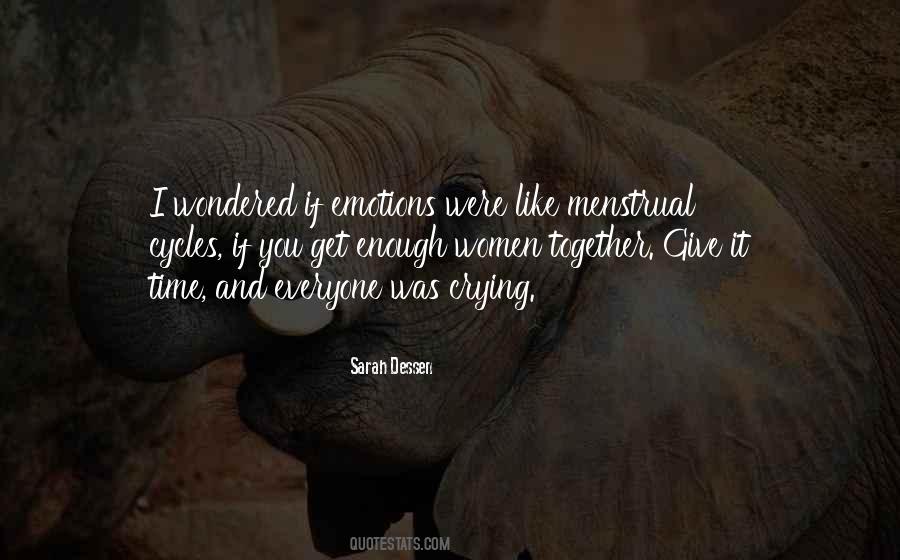 Everyone Has Emotions Quotes #1635387