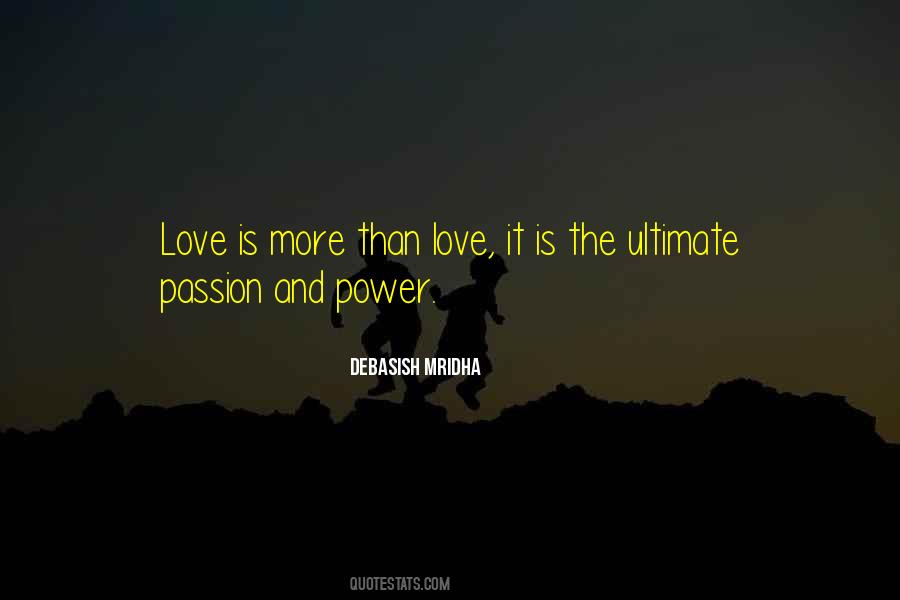More Love More Power Quotes #456682