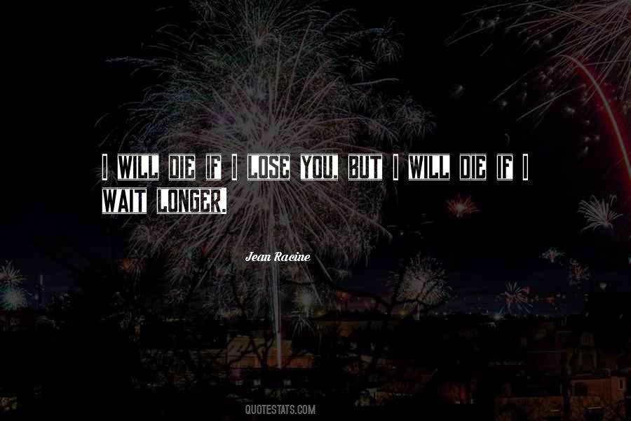 I Lose You Quotes #1283988