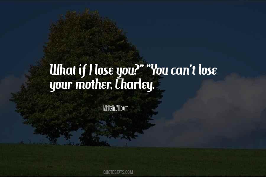 I Lose You Quotes #1434668
