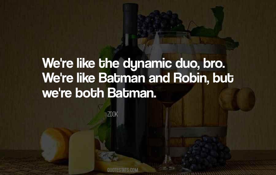 Dynamic Duo Quotes #971829