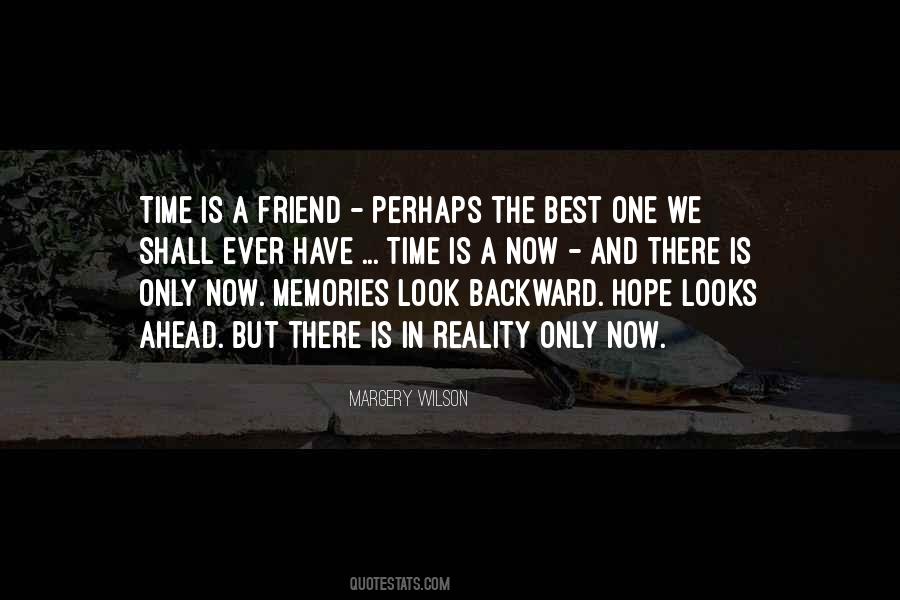 There Is Only Now Quotes #1164930