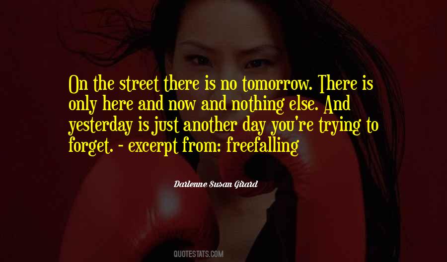 There Is Only Now Quotes #118873