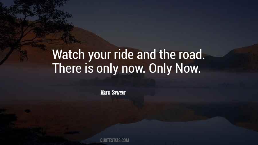 There Is Only Now Quotes #1391546