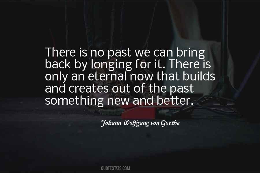 There Is Only Now Quotes #326550