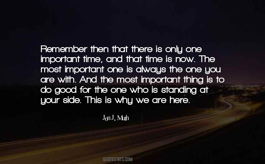 There Is Only Now Quotes #494704