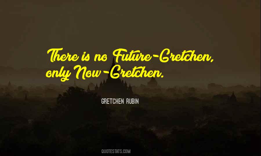 There Is Only Now Quotes #528187