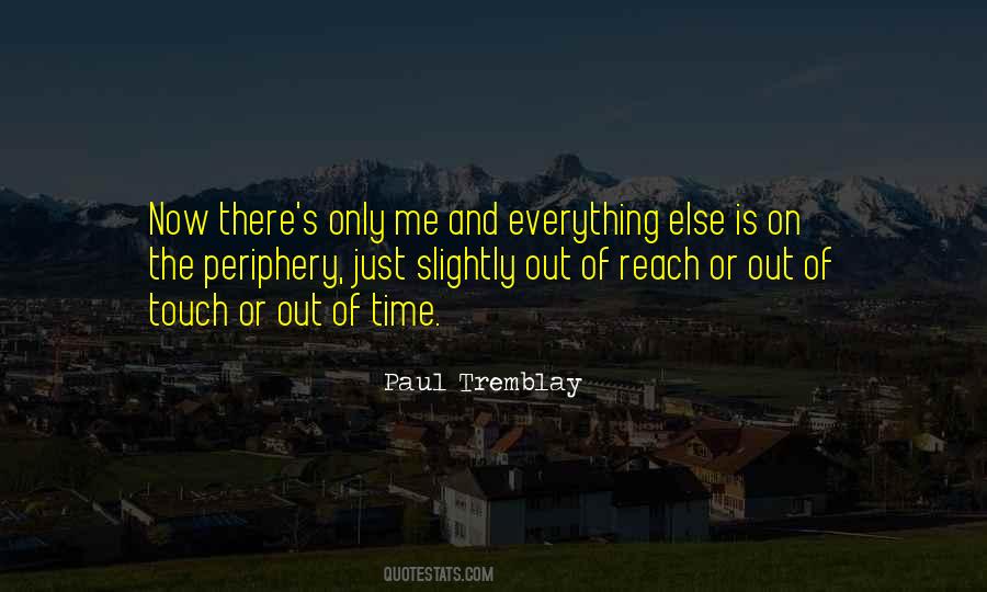 There Is Only Now Quotes #594029