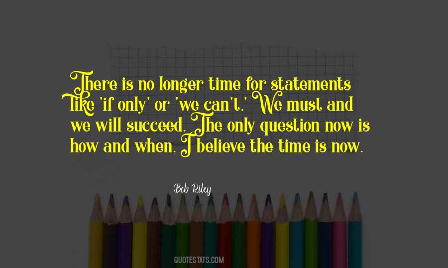 There Is Only Now Quotes #86159