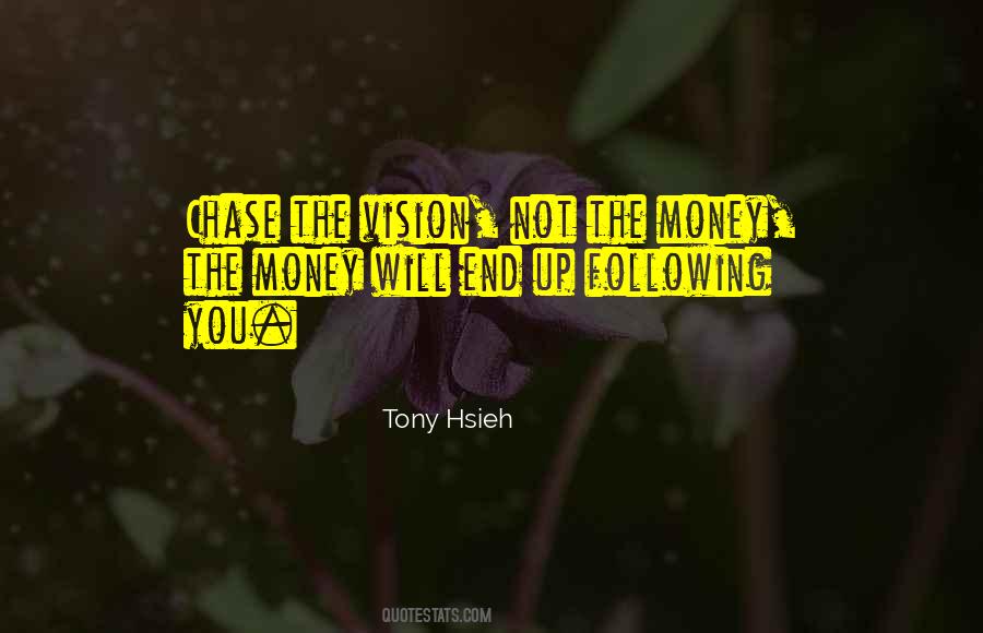 Chase The Vision Quotes #926638
