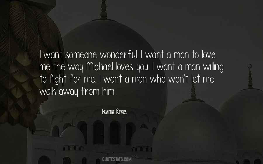 Quotes About The Man Who Loves You #1325606