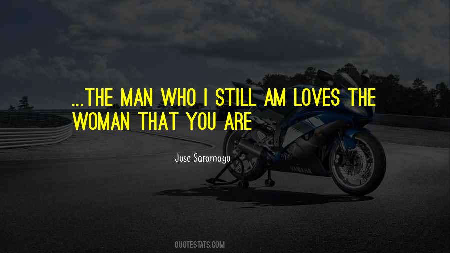 Quotes About The Man Who Loves You #250891