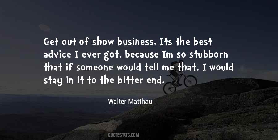 The Best Advice I Ever Got Quotes #1194628