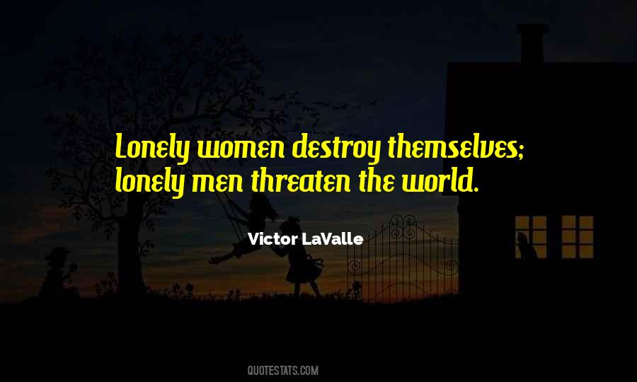 Lonely Men Quotes #193931