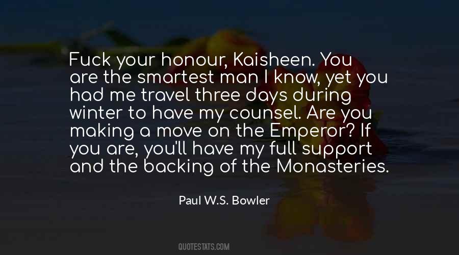 You Have My Support Quotes #768435