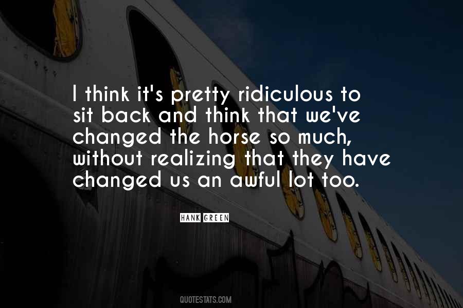 A Lot Of Things Have Changed Quotes #795305