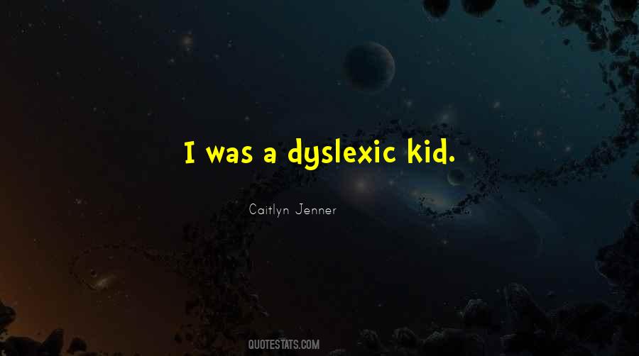 Dyslexic Quotes #135872