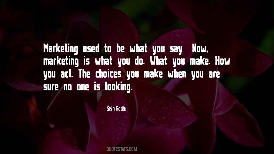 What You Do When No One Is Looking Quotes #1782581